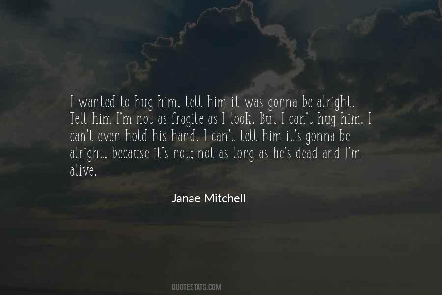 Janae Mitchell Quotes #641912