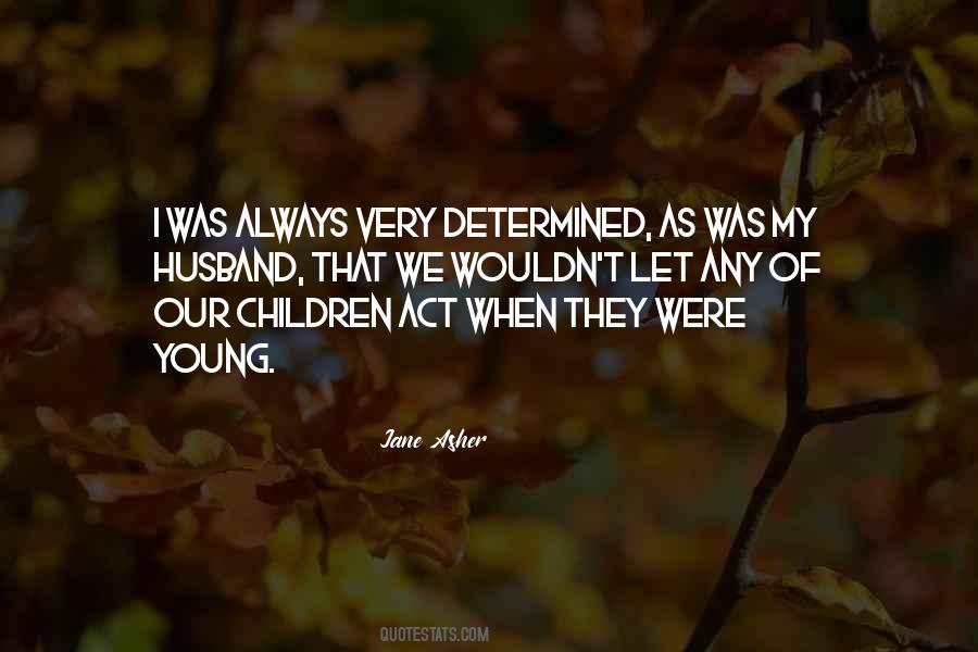 Jane Asher Quotes #211729