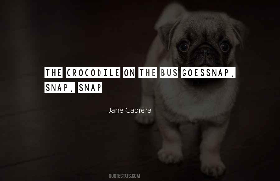 Jane Cabrera Quotes #1168506 Jane Cabrera Quotes #1168506