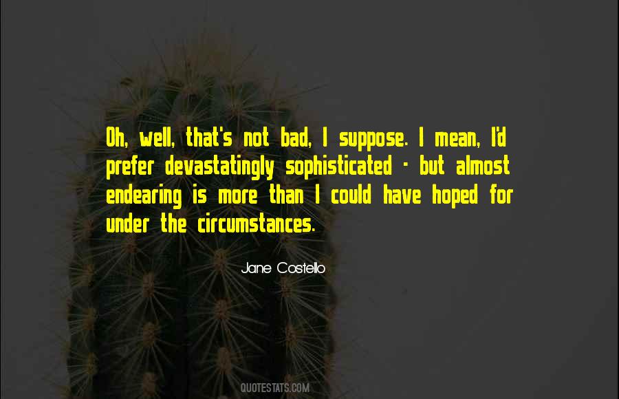 Jane Costello Quotes #1777434