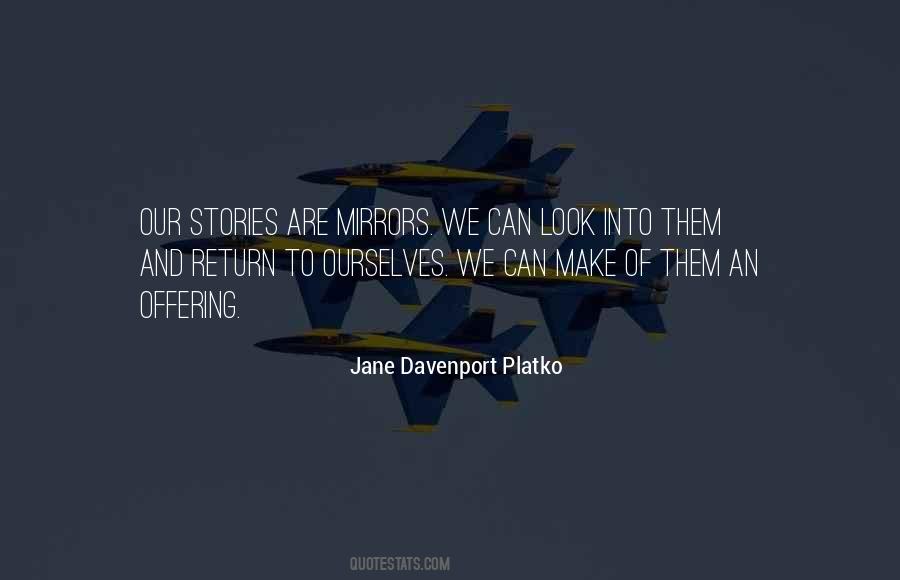 Jane Davenport Platko Quotes #313882