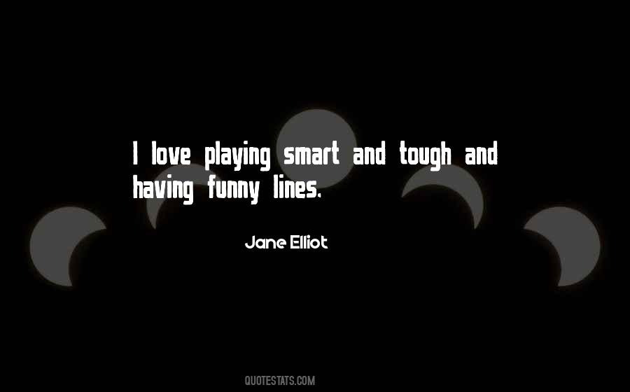 Jane Elliot Quotes #646452