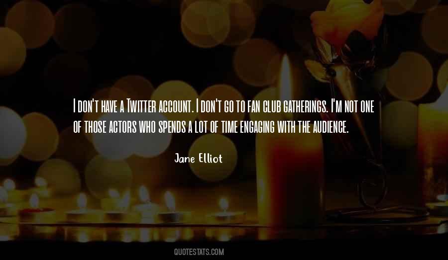 Jane Elliot Quotes #705026