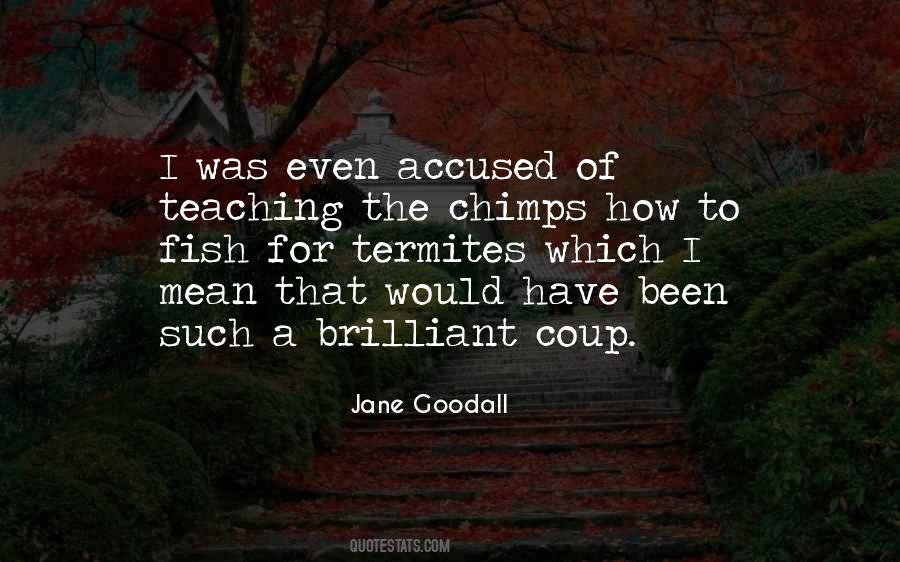 Jane Goodall Quotes #1329935