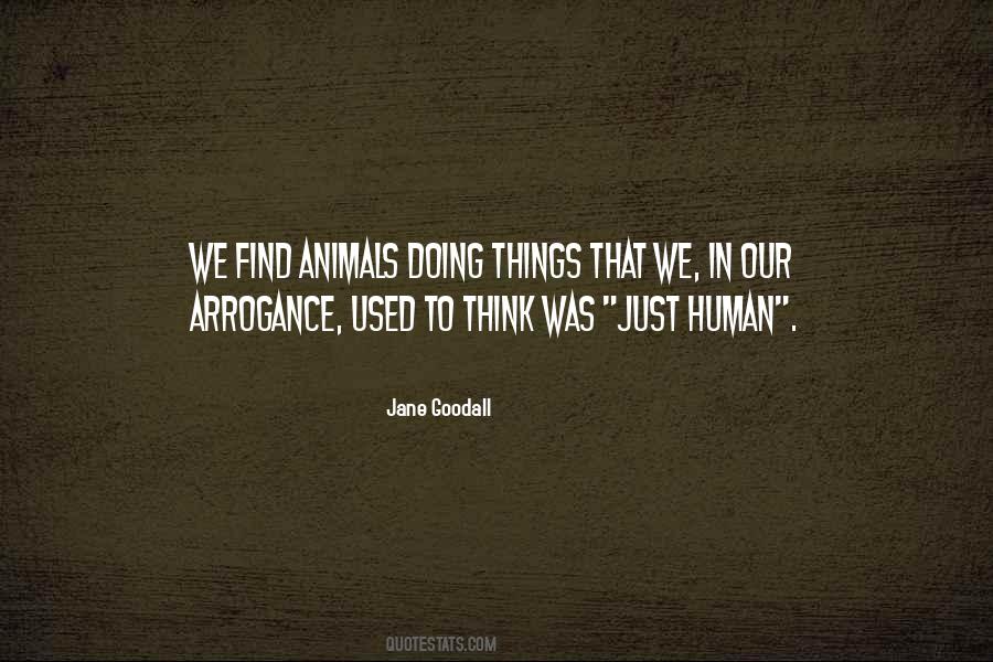 Jane Goodall Quotes #1533671