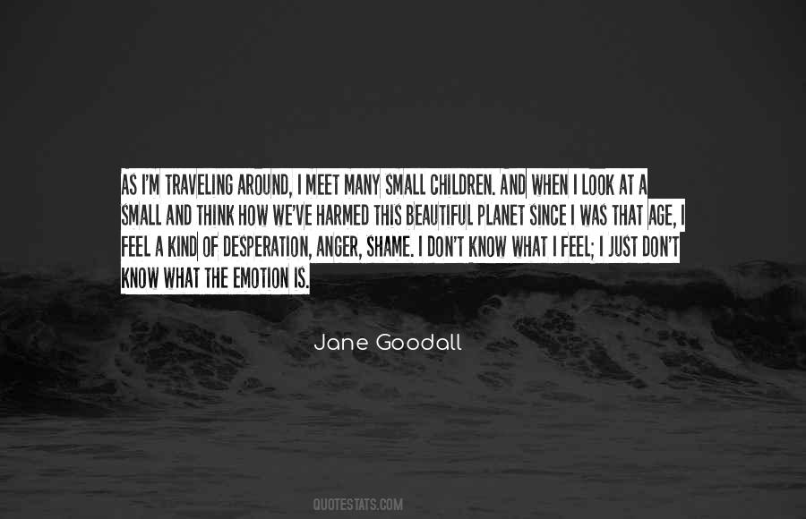 Jane Goodall Quotes #1848423