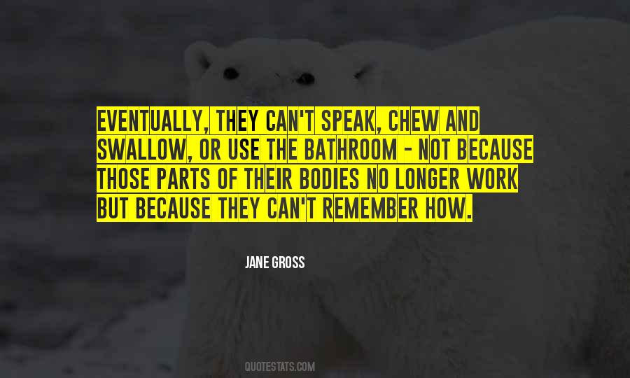 Jane Gross Quotes #1246147