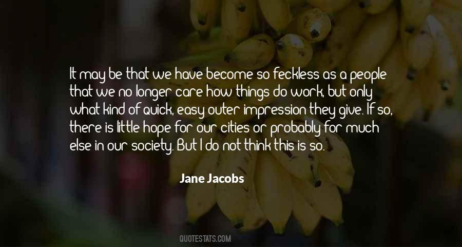 Jane Jacobs Quotes #1246856