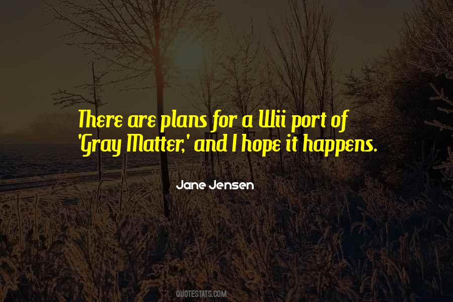 Jane Jensen Quotes #698113