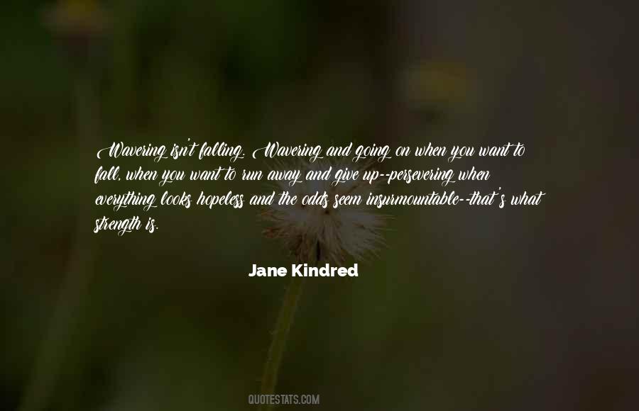 Jane Kindred Quotes #1467656
