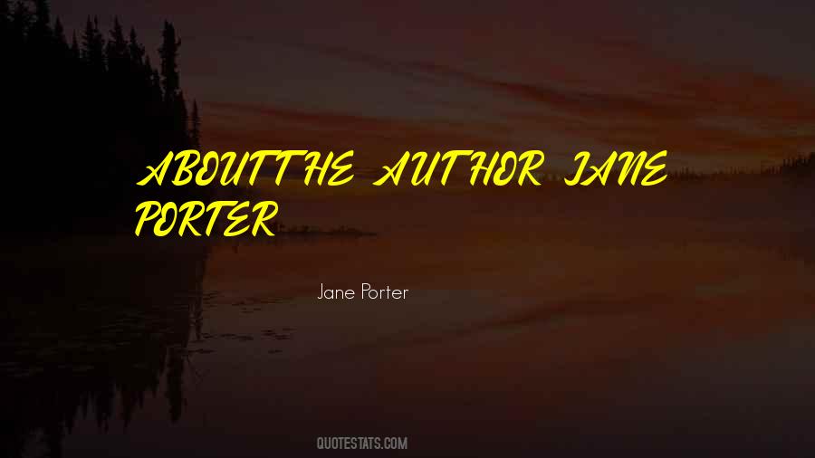 Jane Porter Quotes #1268163