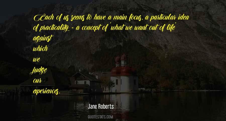 Jane Roberts Quotes #1317129