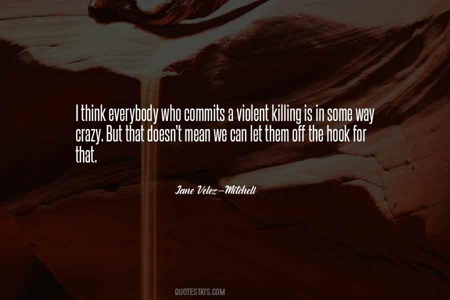 Jane Velez-Mitchell Quotes #1605090