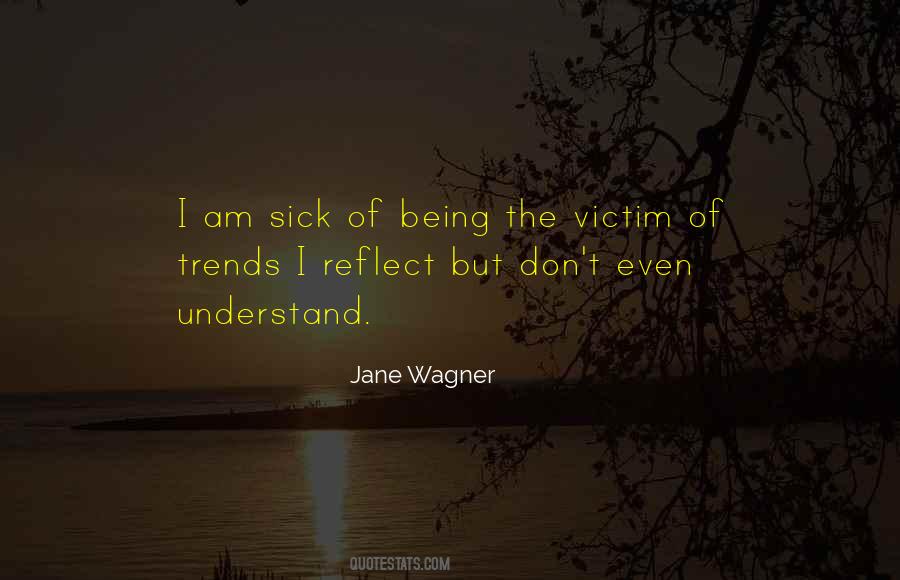 Jane Wagner Quotes #1345413