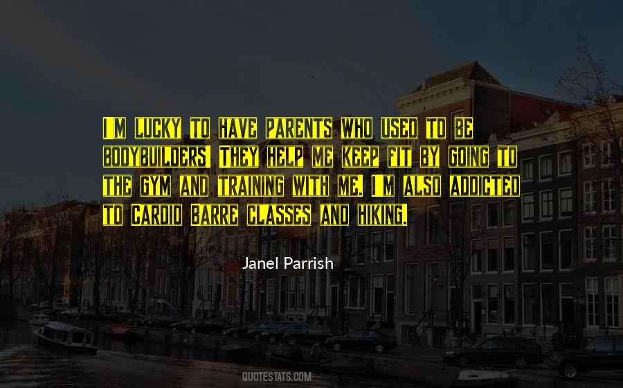 Janel Parrish Quotes #18857