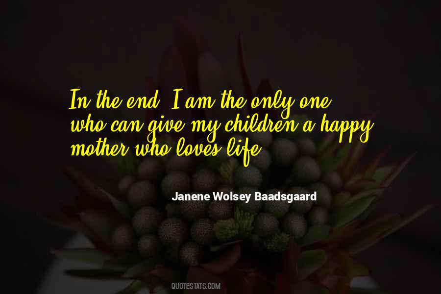 Janene Wolsey Baadsgaard Quotes #1807425