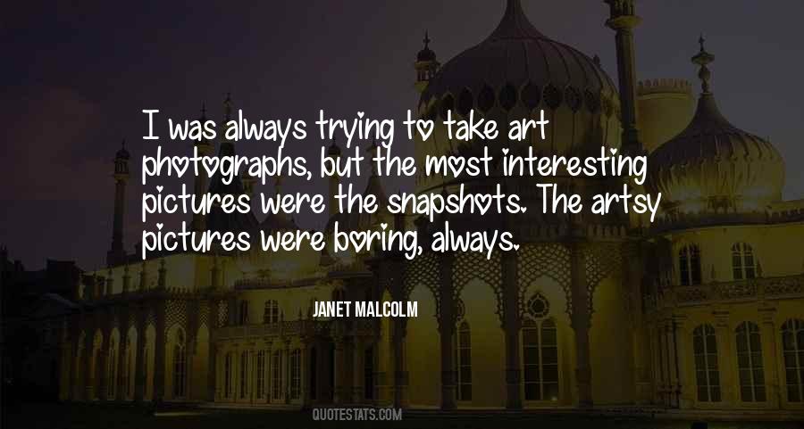 Janet Malcolm Quotes #1027767