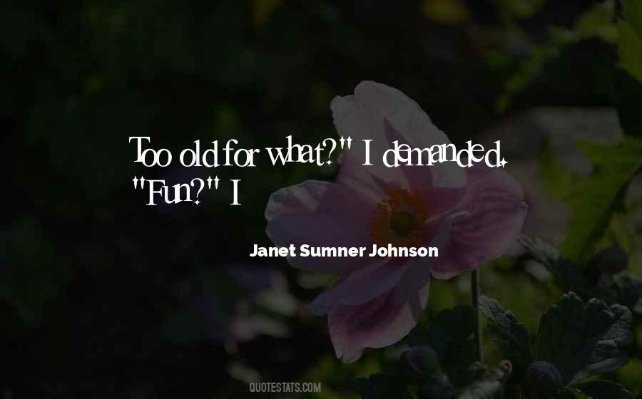 Janet Sumner Johnson Quotes #104458 Janet Sumner Johnson Quotes #104458