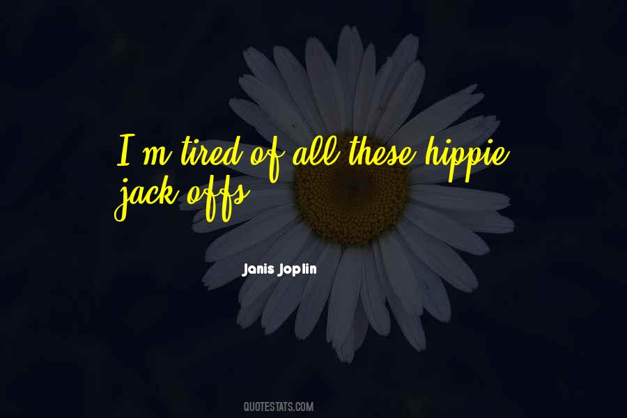 Janis Joplin Quotes #1539846