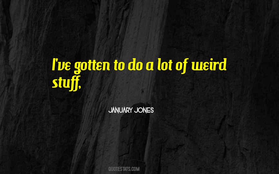 January Jones Quotes #1201053
