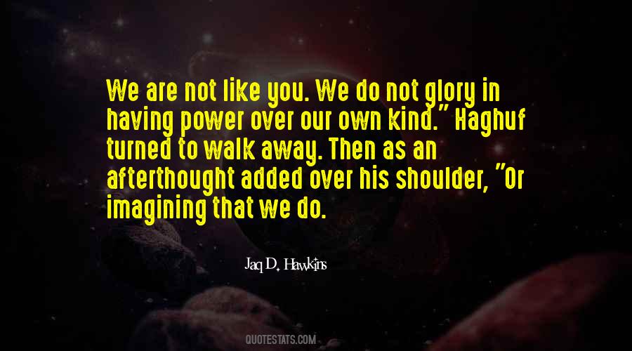 Jaq D. Hawkins Quotes #1818225