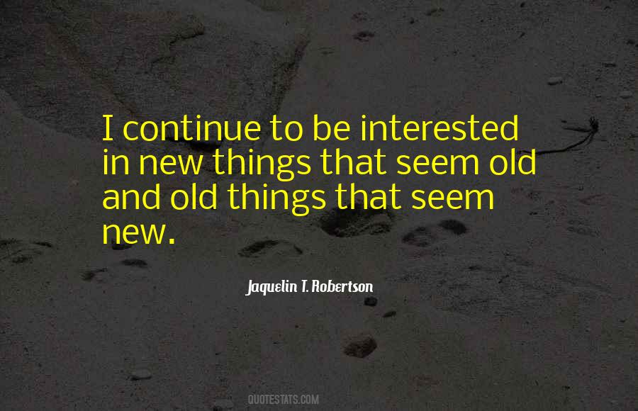 Jaquelin T. Robertson Quotes #1582371