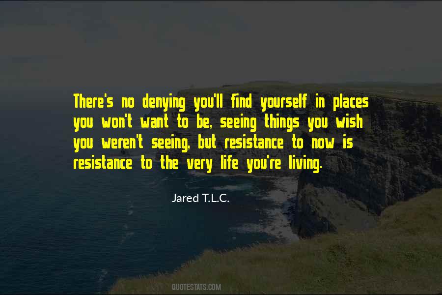Jared T.L.C. Quotes #647647