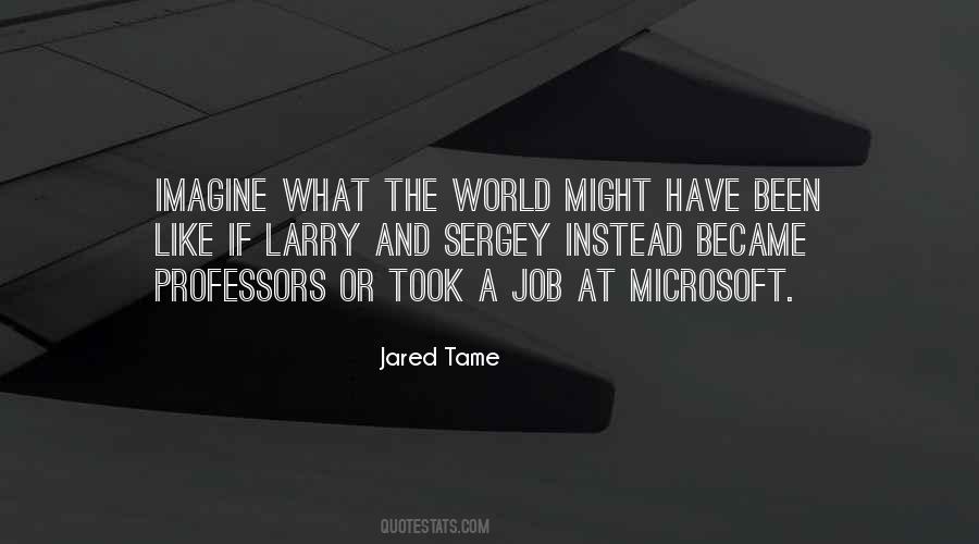 Jared Tame Quotes #1364721