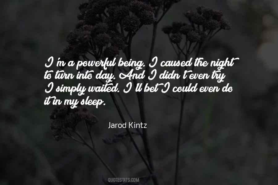 Jarod Kintz Quotes #1677118