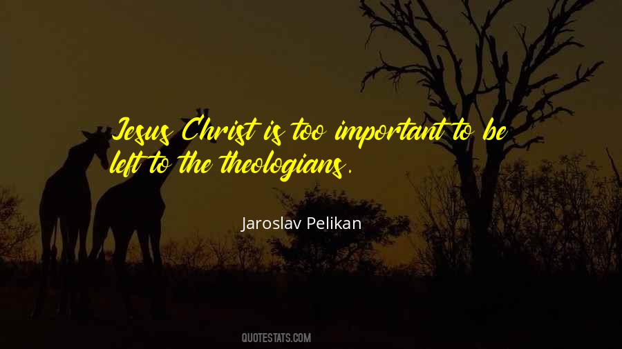 Jaroslav Pelikan Quotes #1607656