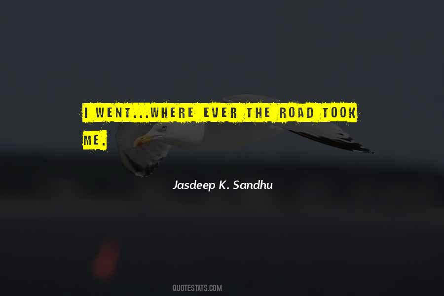 Jasdeep K. Sandhu Quotes #1030936