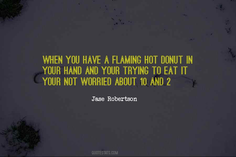 Jase Robertson Quotes #496039