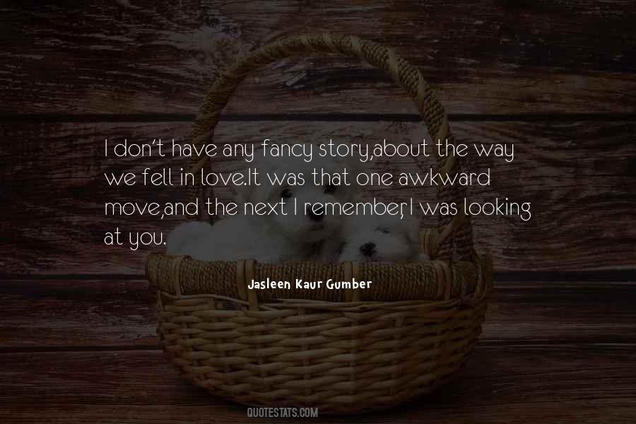 Jasleen Kaur Gumber Quotes #1454716