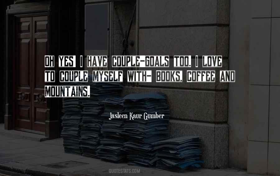 Jasleen Kaur Gumber Quotes #639728