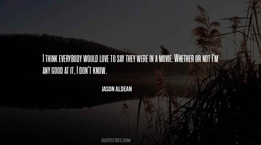 Jason Aldean Quotes #901390