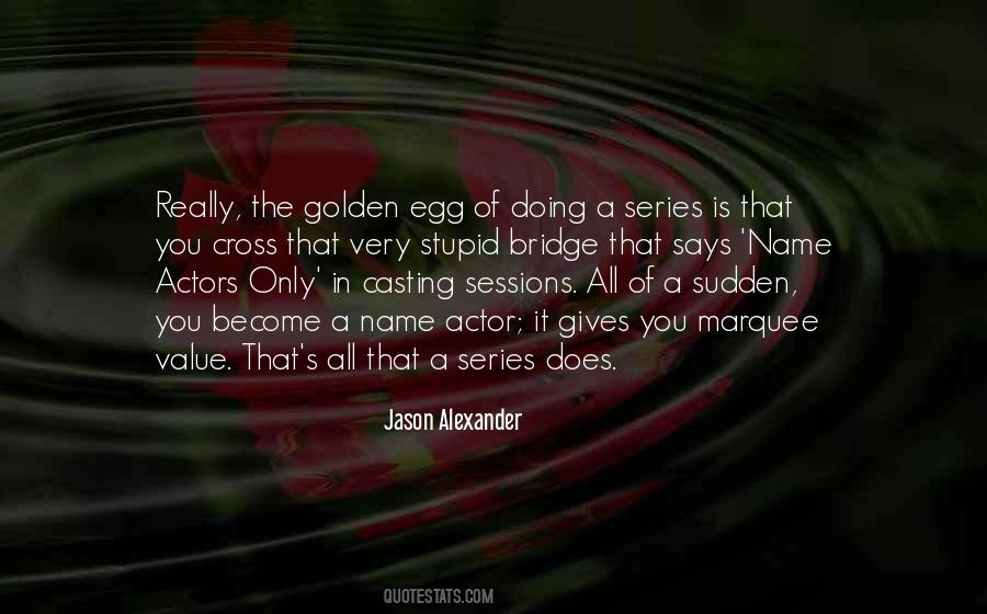 Jason Alexander Quotes #1162469