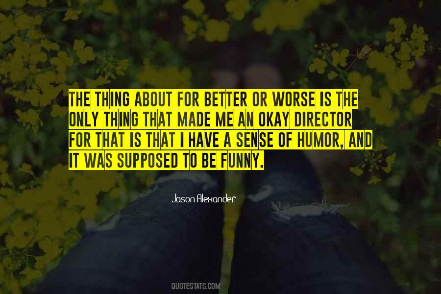Jason Alexander Quotes #900086