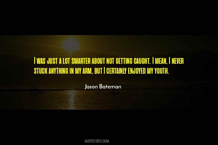Jason Bateman Quotes #1177808