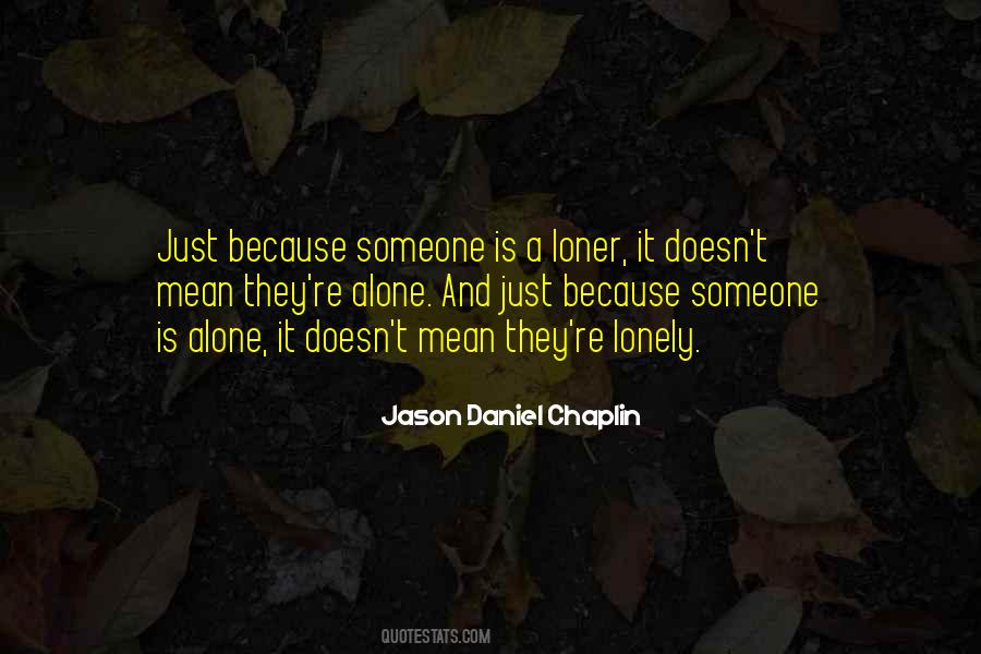 Jason Daniel Chaplin Quotes #1757849