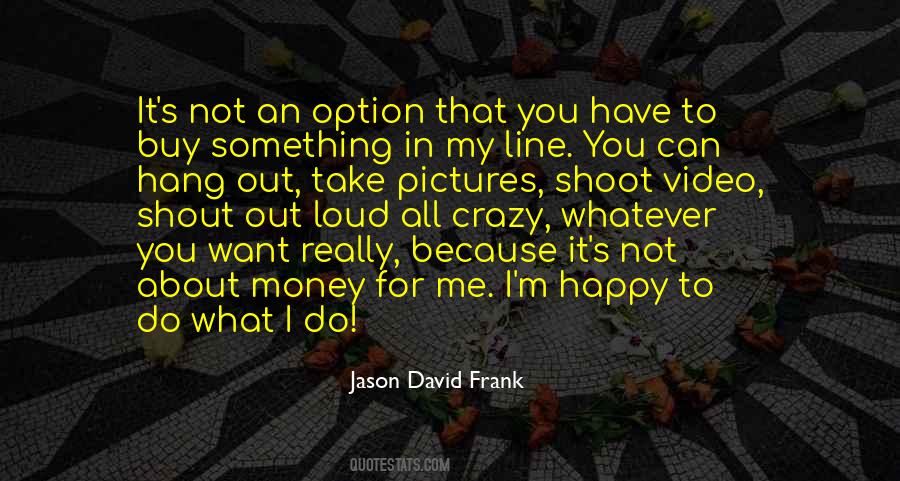 Jason David Frank Quotes #980038