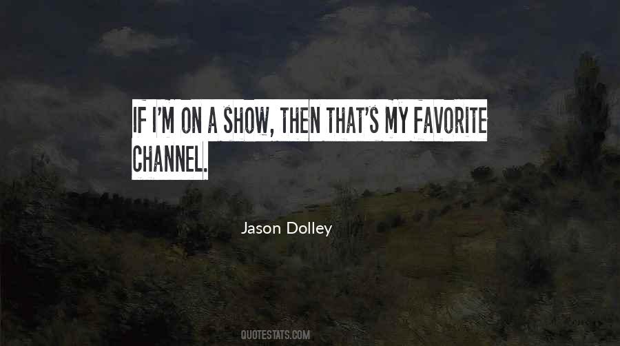 Jason Dolley Quotes #354543