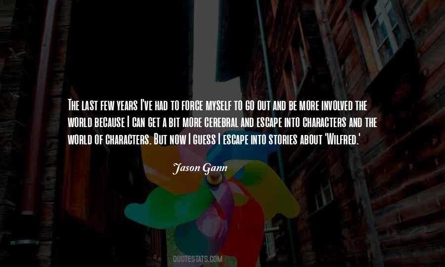 Jason Gann Quotes #1823080