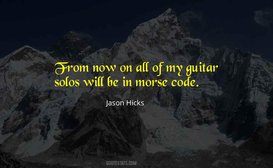 Jason Hicks Quotes #320712