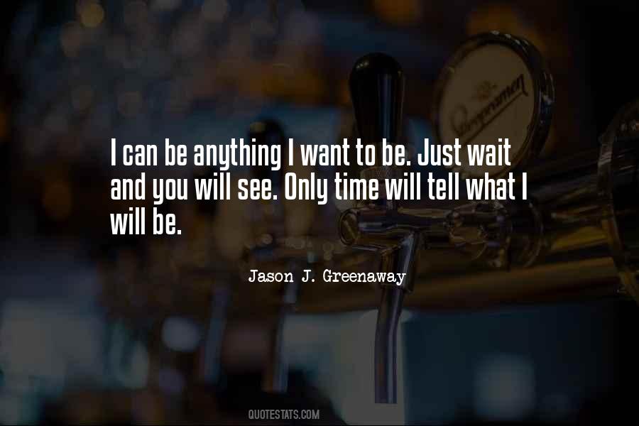 Jason J. Greenaway Quotes #1332474