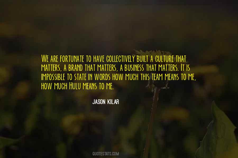 Jason Kilar Quotes #1018532