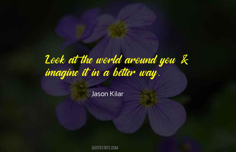 Jason Kilar Quotes #1466976