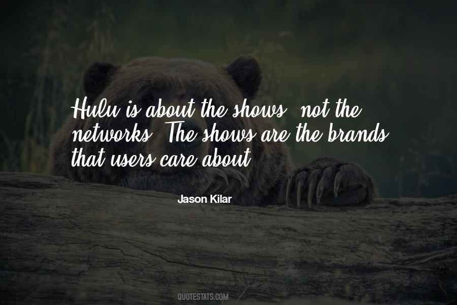 Jason Kilar Quotes #297873