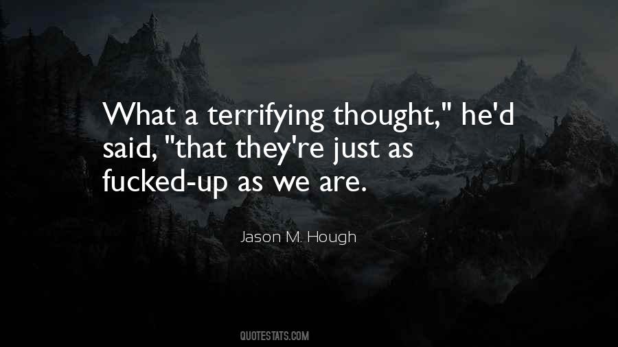 Jason M. Hough Quotes #1471191