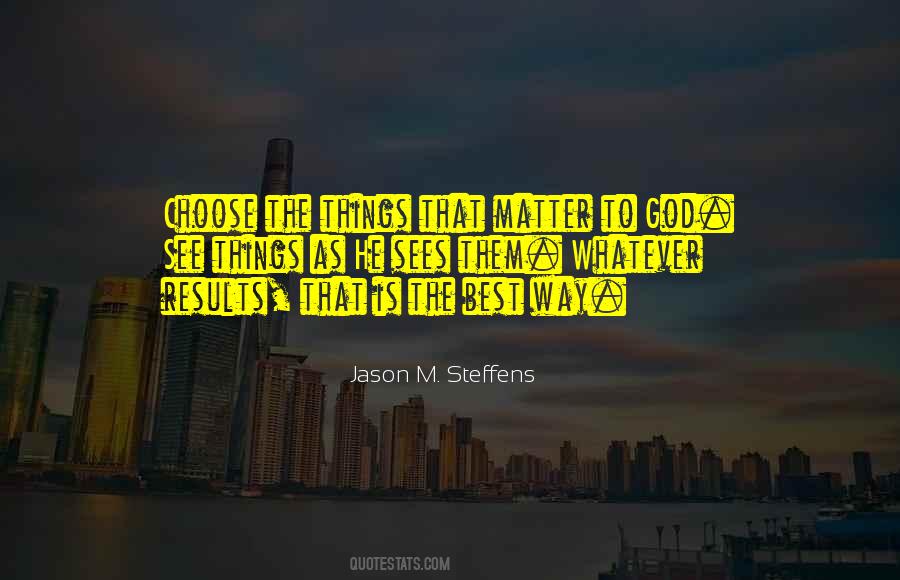 Jason M. Steffens Quotes #1180400