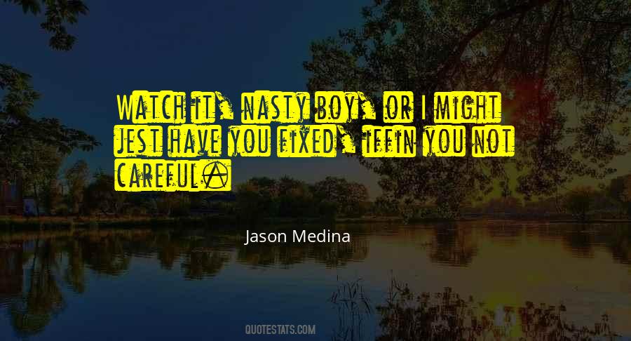 Jason Medina Quotes #724585